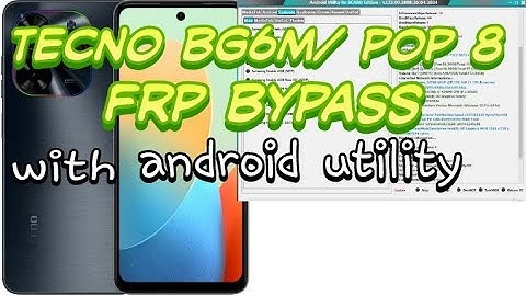 tecno bg6/pop 8 frp remove with android utility tool