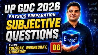 uppsc gdc Assistant professor 2026 | up gdc mains physics L - 6 | subjective exam preparation