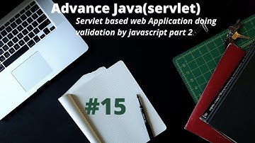 [Advance java]:Servlet based web Application doing validation by Javascript part2(16/02/2021)