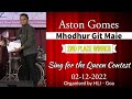 Aston gomes  mhodhur git maie   sing for the queen contest  hligoa