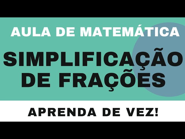 Carlos Mático - #Aula_nº_35 #Parte_03 #Tema_Números_e_Operações  #Sumário_Frações #Tema_Simplificação_de_Fração Como simplificar uma fração?  Para simplificar um fração, devemos assim achar o MDC entre o numerador e o  denominador e assim reduzir a fração.