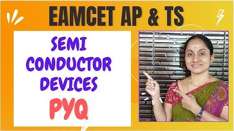 semi conductor devices || pyq || EAMCET AP and TS