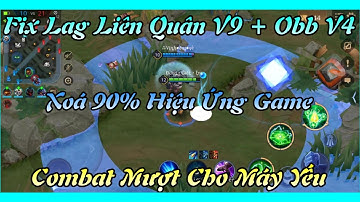 Hướng Dẫn Fix Lag Liên Quân Mùa 19 Mới Nhất Giảm 90% Hiệu Ứng Game Giúp Combat Cực Mượt Cho Máy Yếu