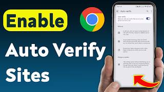 How to Enable Auto Verify Sites on Chrome (Updated)