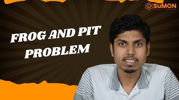 Frog And Pit Problem | Raghunath JV | suMONmath.com