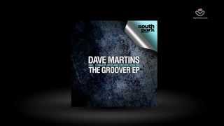 Dave Martins - The Groover EP // Southpark Records [SOUTHPARK028] Resimi