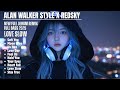 ALAN WALKER STYLE X REDSKY LOVE SLOW NEW FULL ALBUM 2025 ALAN WALKER STYLE X REDSKY LOVE SLOW NEW FULL ALBUM 2025