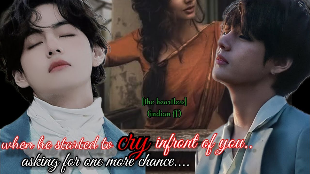 [the heartless](indian ff)when he cry infront of you....#taehyung - YouTube