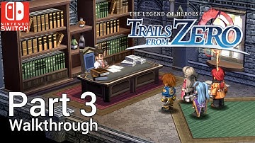 [Walkthrough Part 3] The Legend of Heroes: Trails from Zero (Nintendo Switch) No Commentary