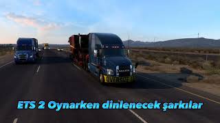 ETS 2 Oynarken Dinlenecek Müzikler