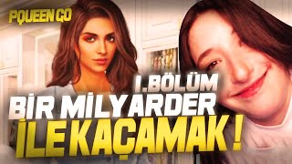 BİR MİLYARDER İLE KAÇAMAK 1.BÖLÜM #PqueenGo