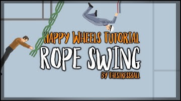 Happy Wheels Advanced Tutorial #4 - Rope Swing