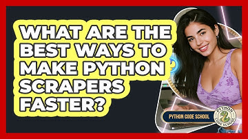 What Are The Best Ways To Make Python Scrapers Faster? - Python Code School