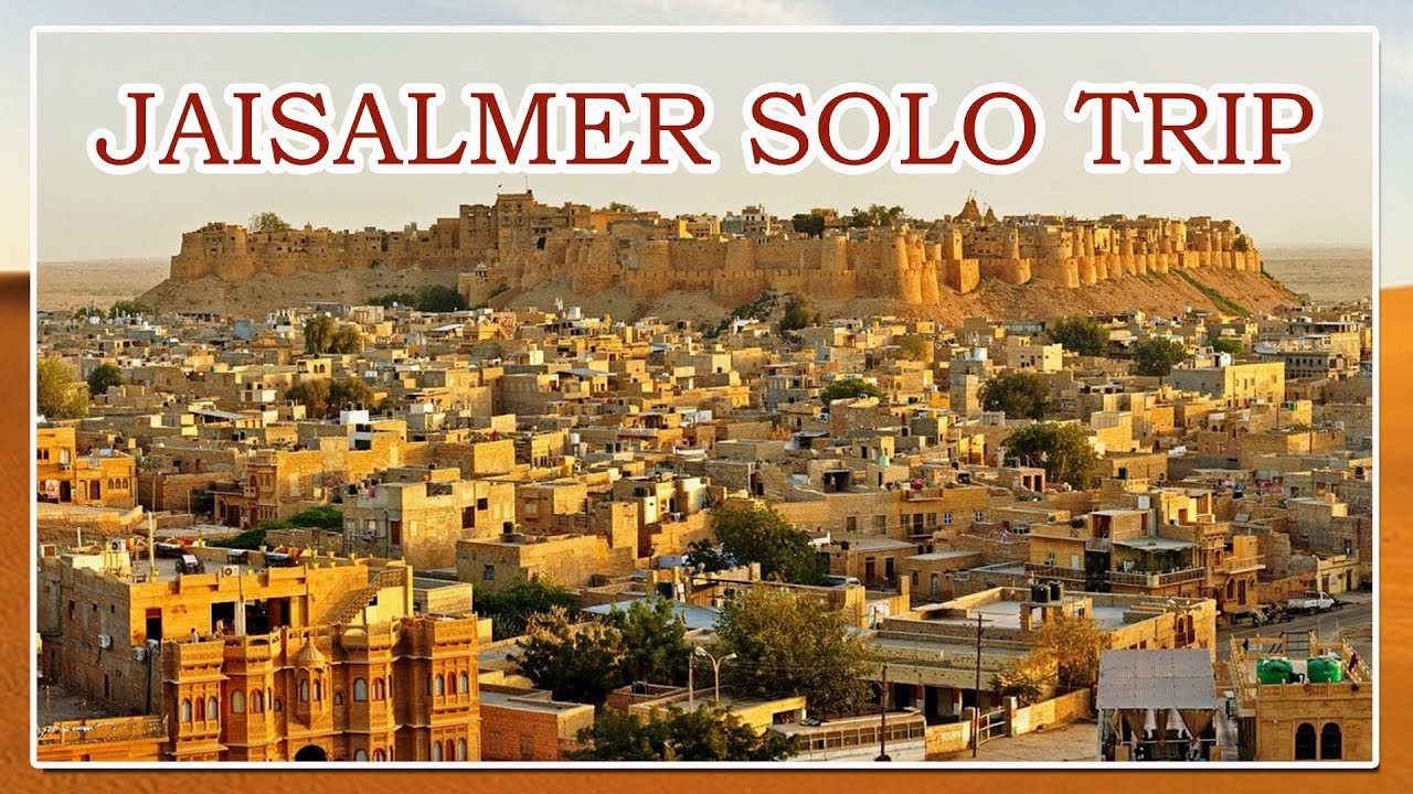 Rajasthan Tourism | Jaisalmer | Jaisalmer Solo Trip