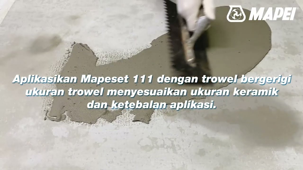 Ganti lantai ternyata tidak perlu bongkar - MAPESET 222 & MAPESET 111 - Perekat keramik / granit
