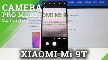 How to Use Camera Pro Mode in Xiaomi Mi 9T?