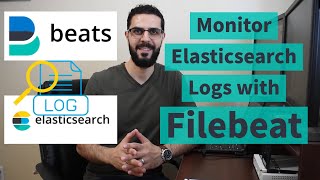 Setup Filebeat to Monitor Elasticsearch Logs