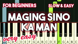 Video thumbnail of "REY VALERA - MAGING SINO KA MAN | SLOW & EASY PIANO TUTORIAL"