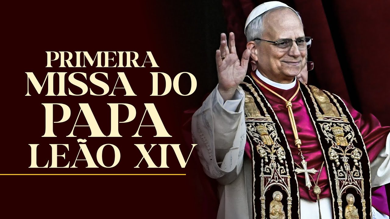 AO VIVO: LEÃO XIV CELEBRA SUA PRIMEIRA MISSA COMO PAPA