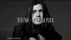 Virzha - Berpura Pura  - Durasi: 3:58. 