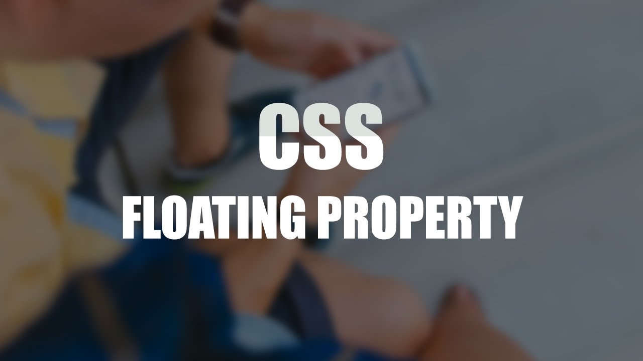 CSS Tutorial Floats and Clears Property Explained YouTube