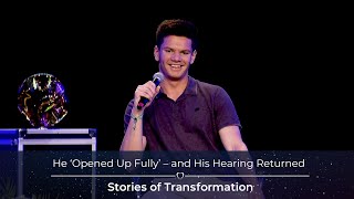 He ‘Opened Up Fully’ – and His Hearing Returned