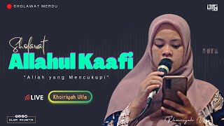 ALLAHUL KAAFI (NEW VERSION) - COVER KHOIRIYAH ULFA