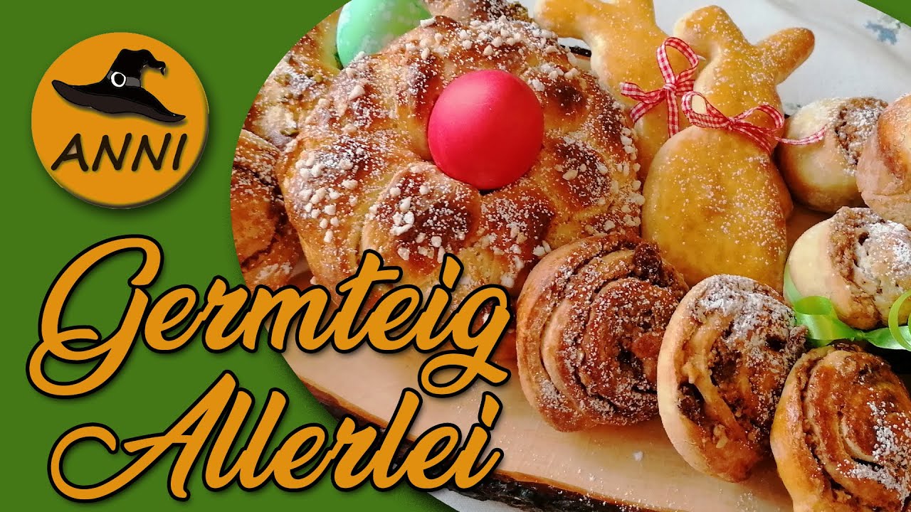 Ostergebäck und Germteig allerlei