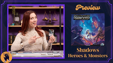 Shadows: Heroes and Monsters Board Game Preview