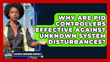 Why Are PID Controllers Effective Against Unknown System Disturbances?