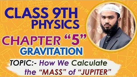 Mass Of Jupiter|Chapter 5 "Gravitation"| Class 9th physics|