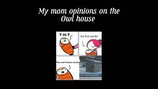 My Moms Opinions On The Owl House 3 theowlhouse fyp