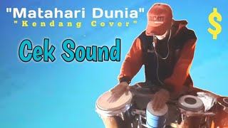 Download Lagu CEK SOUND | MATAHARI DUNIA [Karaoke] Kendang Cover Koplo Time MP3