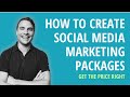 How to Create Social Media Marketing Packages Your Clients Will Love