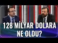 128 Milyara Dolara Ne Oldu? | Bora Erdin - İbrahim Kahveci | Paradoks