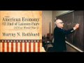 Murray Rothbard: The Decline of Laissez-Faire (American Economy  Lecture #3)