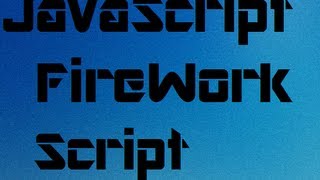 JavaScript - Fireworks Background Script!