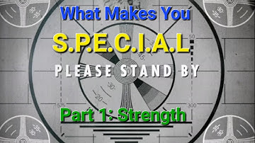 Fallout 4 - What Makes You S.P.E.C.I.A.L - Part 1: Strength