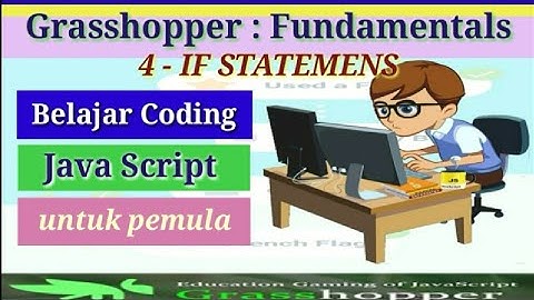 Dasar Pemrograman Javascript | Grasshopper | Kondisi IF