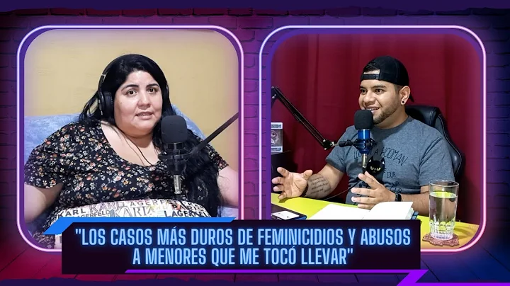 Ep. #6 -  "Los casos ms duros de feminicidios y ab...