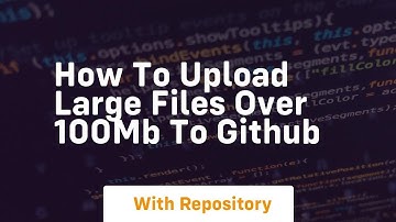 How to upload large files over 100mb to github