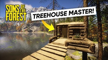 How to become a TREEHOUSE MASTER in Sons of the Forest!