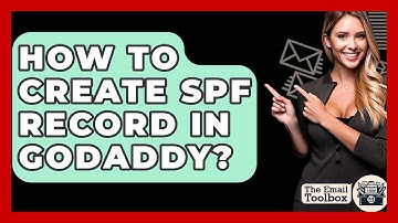 How To Create SPF Record In GoDaddy? - TheEmailToolbox.com