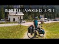 In bicicletta per le dolomiti - viaggio e cicloturismo