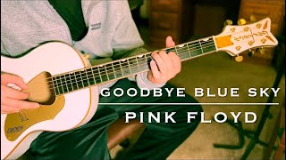 How to play Goodbye Blue Sky by Pink Floyd on guitar - fingerstyle lesson