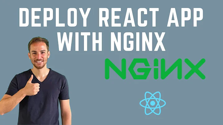 Deploy a React App using Nginx