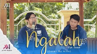 SOSOK - NGALAH | COVER BY AIKO (TARLING AKUSTIK)