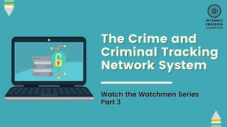 Watch the Watchmen #3: The Crime and Criminal Tracking Network System (CCTNS)