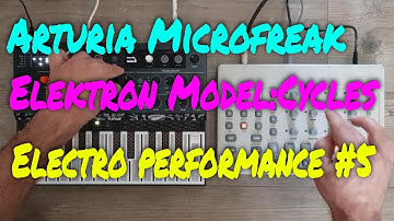 🔥Arturia Microfreak x Elektron Model:Cycles / Techno Jam🔥