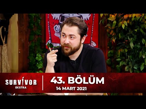 Survivor Ekstra 43. Bölüm | 14 Mart 2021